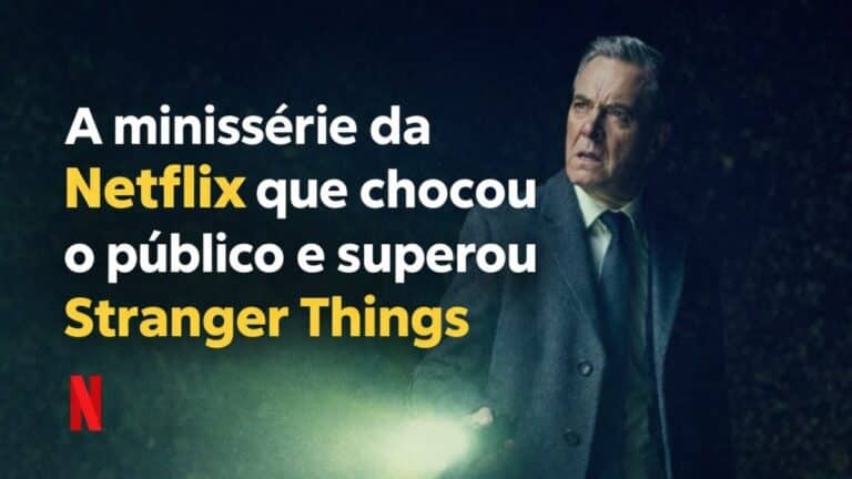 A minissérie da Netflix que chocou o público e superou Stranger Things em 44 países