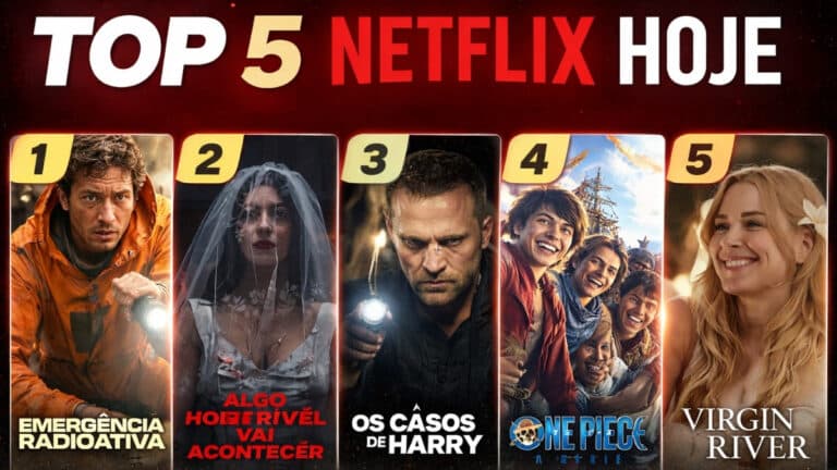 Top 5 séries que estão dominando o Top 10 da Netflix Brasil hoje (29/03/2026)